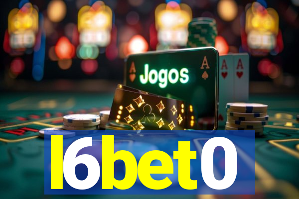 l6bet0