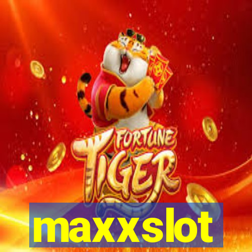 maxxslot