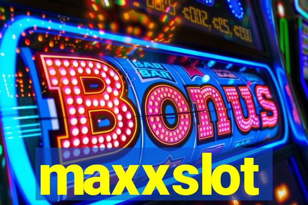 maxxslot