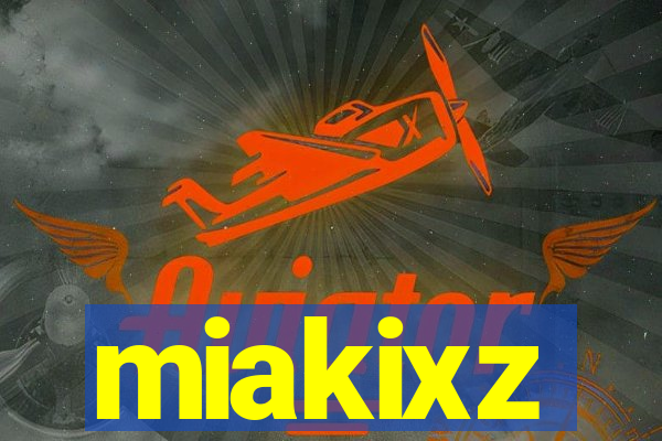 miakixz