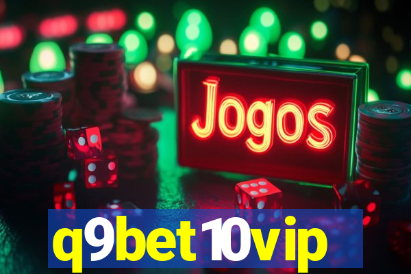 q9bet10vip