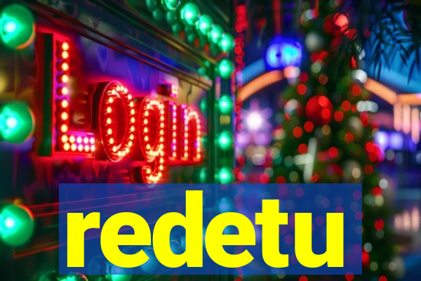 redetu