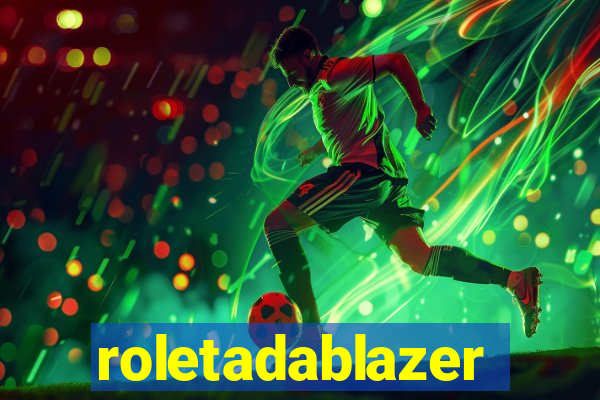 roletadablazer