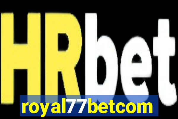 royal77betcom