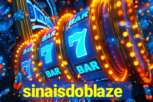 sinaisdoblaze