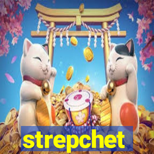 strepchet